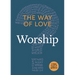 The Way of Love: Worship
