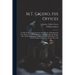 M.T. Cicero, His Offices: Or, His Treatise Concerning the Moral Duties of Mankind; His Cato Major, Concerning the Means of Making Old Age Happy;