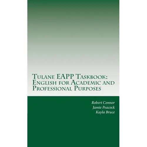 Tulane EAPP Taskbook: English for Academic and Professional Purposes