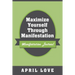 Maximize Yourself Through Manifestation: Manifestation Journal