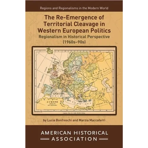 The Re-Emergence of Territorial Cleavage in Western European Politics