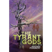 The Tyrant Gods