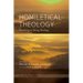 Homiletical Theology: The Promise of Homiletical Theologypreaching as Doing Theology