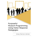 Purposeful Museum Programming Using Visitor Response Pedagogies