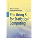 Practicing R for Statistical Computing