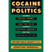 Cocaine Politics: Drugs, Armies, and the CIA in Central America, Updated Edition