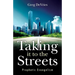 Taking It to the Streets: Prophetic Evangelism