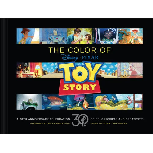 Disney/Pixar the Color of Toy Story: A 30th Anniversary Celebration of Colorscripts and Creativity - Hardcover