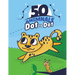 50 ANIMALS Dot To Dot: : 50 Fun Connect The Dots Easy to use children's books for 3, 4, 5, 6 years old, excellent for improving hand-eye coor