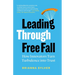 Leading Through Free Fall: How Innovators Turn Turbulence into Trust