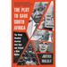The Plot to Save South Africa: The Week Mandela Averted Civil War and Forged a New Nation