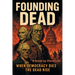 Founding Dead: When Democracy dies, the dead rise.