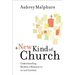 A New Kind of Church: Understanding Models of Ministry for the 21st Century