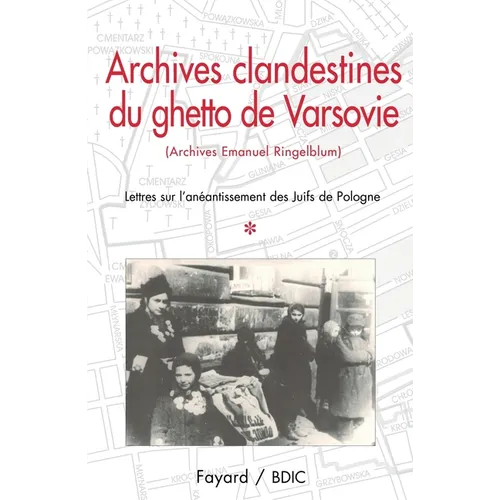 Archives clandestines du ghetto de Varsovie - Tome 1