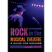 Rock in the Musical Theatre: A Guide for Singers