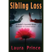 Sibling Loss: A Sister's Journey from Despair to Celebration