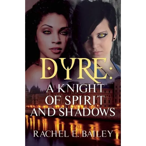 Dyre: A Knight of Spirit and Shadows