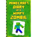Minecraft: Diary of a Wimpy Zombie: Legendary Minecraft Diary. an Unofficial Minecraft Book