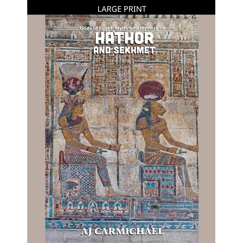 Hathor and Sekhmet