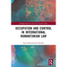 Occupation and Control in International Humanitarian Law