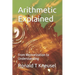Arithmetic Explained: From Memorization to Understanding