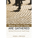 Where Two or Three Are Gathered: Spiritual Direction for Small Groups