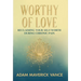 Worthy of Love: Reclaiming Your Self-Worth During Chronic Pain