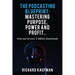 The Podcasting Blueprint: Mastering Purpose, Power, and Profit.. How we hit over 2 million downloads: Mastering Purpose, Power, and Profit.. How we hi