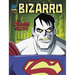 Bizarro: An Origin Story