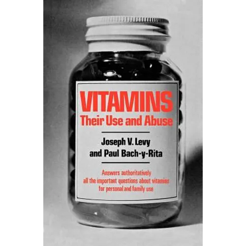 Vitamins: Their Use and Abuse