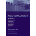 NGO Diplomacy: The Influence of Nongovernmental Organizations in International Environmental Negotiations