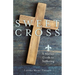 Sweet Cross: A Marian Guide to Suffering
