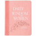 Daily Wisdom for Women: A 365-Day Devotional