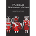 Pueblo Gods and Myths: Volume 71