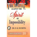 The Battle against the spirit of impossibility
