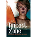 Impact Zone: Be Strong. Be Fearless. Be Brave.