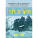 The Villages Within: An Irreverent History of Toronto and a Respectful Guide to the St. Andrew's Market, the Kings West District, the Kensi