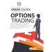 Options Trading Crash Course: The Complete Crash Course to Avoid Beginner Mistakes in Options Trading and Master Covered Call Trading and Trading St