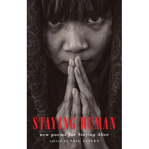 Staying Human: New Poems for Staying Alive