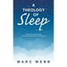 A Theology of Sleep: Trusting in the Lord When You Are Most Vulnerable