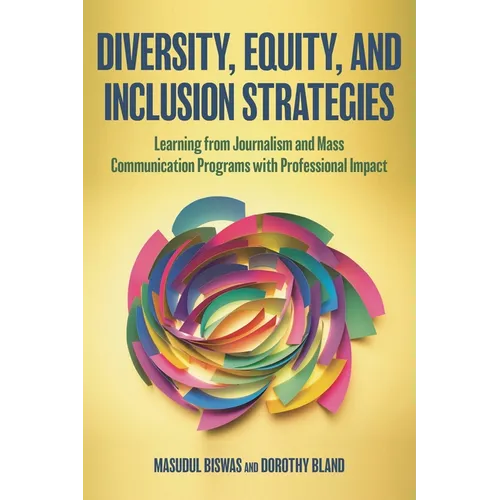 Diversity, Equity, and Inclusion Strategies: Learning from Journalism and Mass Communication Programs with Professional Impact