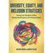 Diversity, Equity, and Inclusion Strategies: Learning from Journalism and Mass Communication Programs with Professional Impact