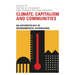 Climate, Capitalism and Communities: An Anthropology of Environmental Overheating
