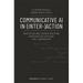 Communicative AI in (Inter-)Action: Investigating Human-Machine Encounters Outside the Laboratory