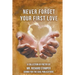 Never Forget Your First Love