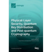 Physical-Layer Security, Quantum Key Distribution and Post-quantum Cryptography