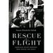 Rescue and Flight: American Relief Workers Who Defied the Nazis