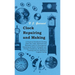 Clock Repairing and Making - A Practical Handbook Dealing With The Tools, Materials and Methods Used in Cleaning and Repairing all Kinds of English an