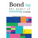 Bond ing: The Power of Investing in Bonds
