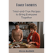 Family Favorites: Tried-and-True Recipes to Bring Everyone Together